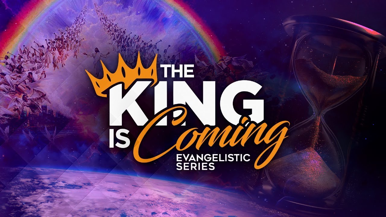 The King is Coming Evangelistic Series -