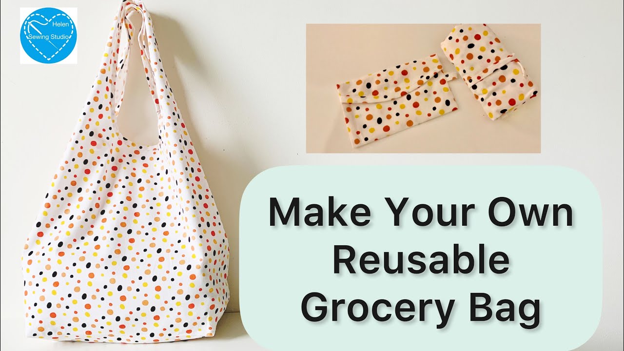 Make Your Own Reusable Grocery Bag