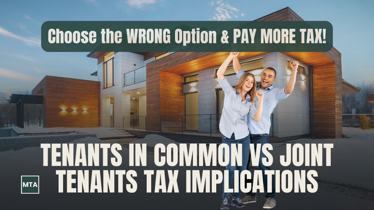 Tenants in Common vs Joint Tenants UK | Tax Implications Explained 2025-26 | MTA