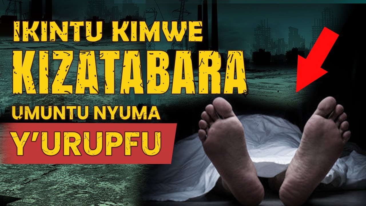 NICYO KINTU CYONYINE KIZAFASHA UMUNTU NAMARA GUPFA.