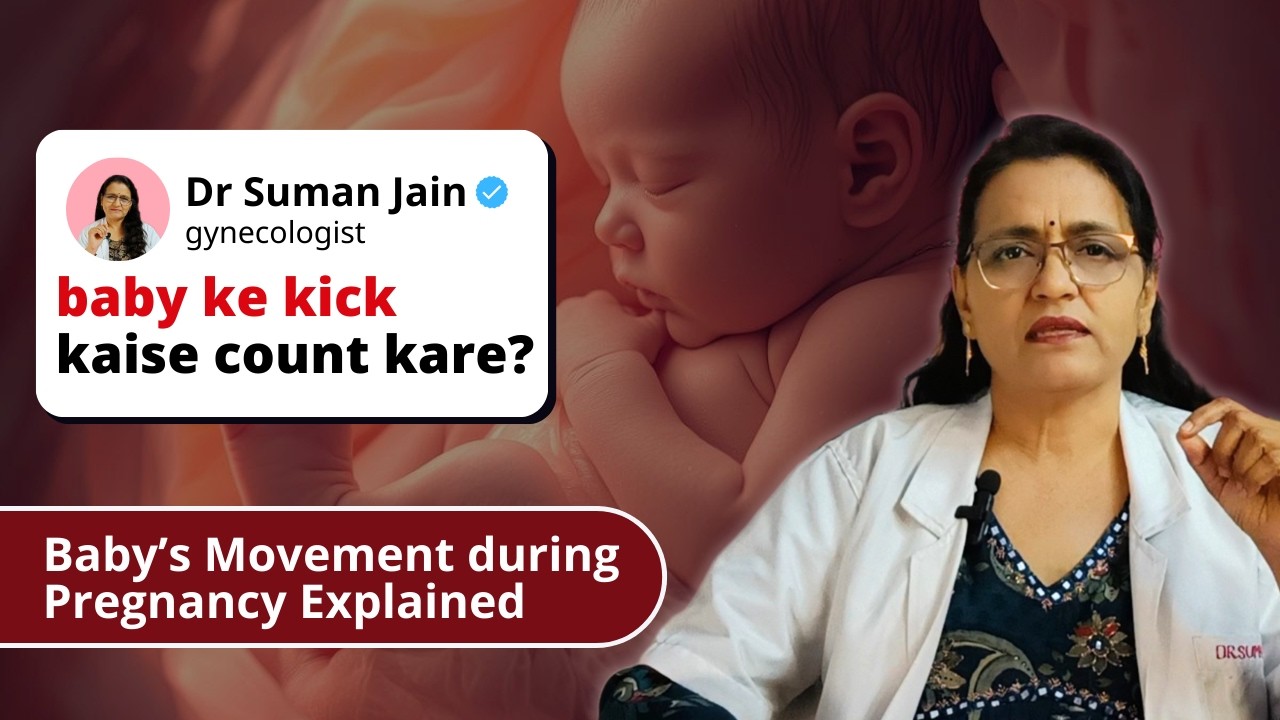 Baby kick kaise count kare, kab kare & more Explained by Gynaecologist || Dr Suman Jain