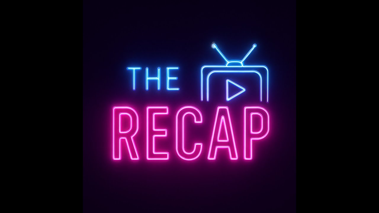 The Recap Ep2:  
