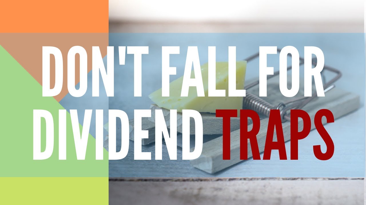10 Signs You’re Falling for a Dividend Trap