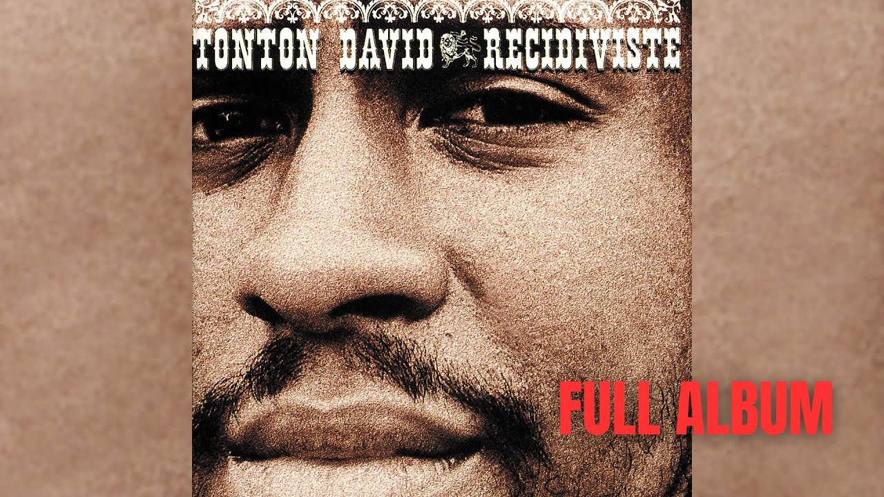 Tonton David - Recidiviste (Album Complet)