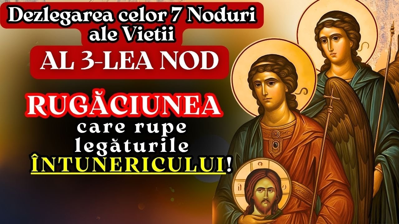 Al Treilea Nod: Rugăciune Puternică către Dumnezeu Pentru Dezlegarea Farmecelor si a Blestemelor