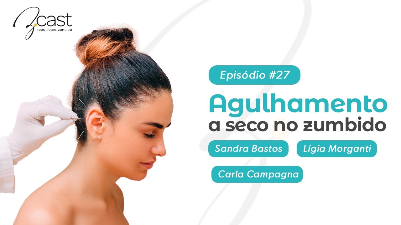 Episódio #27 - Agulhamento a seco no Zumbido