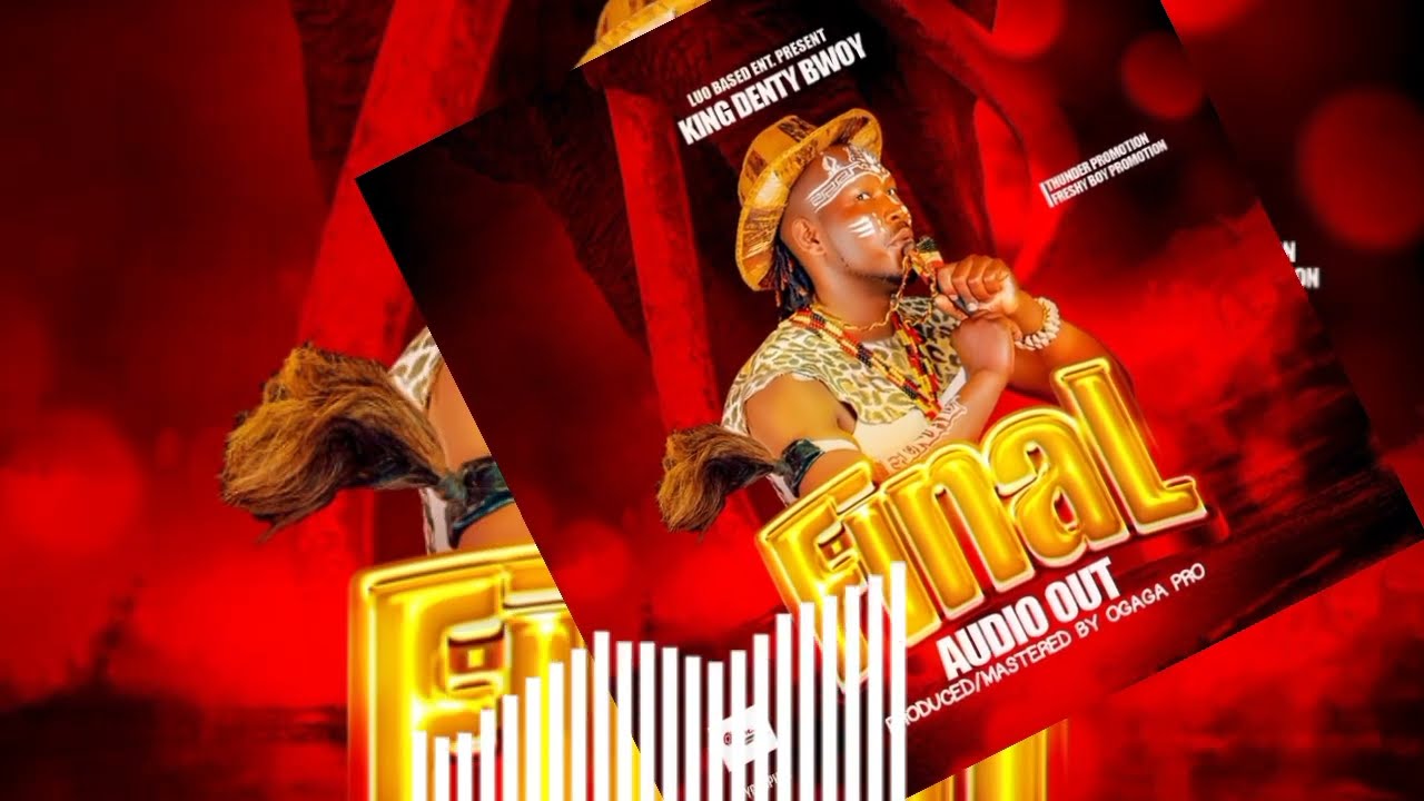 Final By King Denty Bwoy Official Audio Out 2025