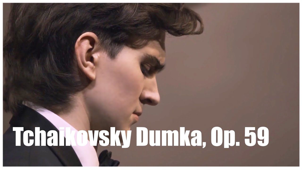 Daniel Kharitonov (Даниил Харитонов)-Tchaikovsky Dumka, Op. 59
