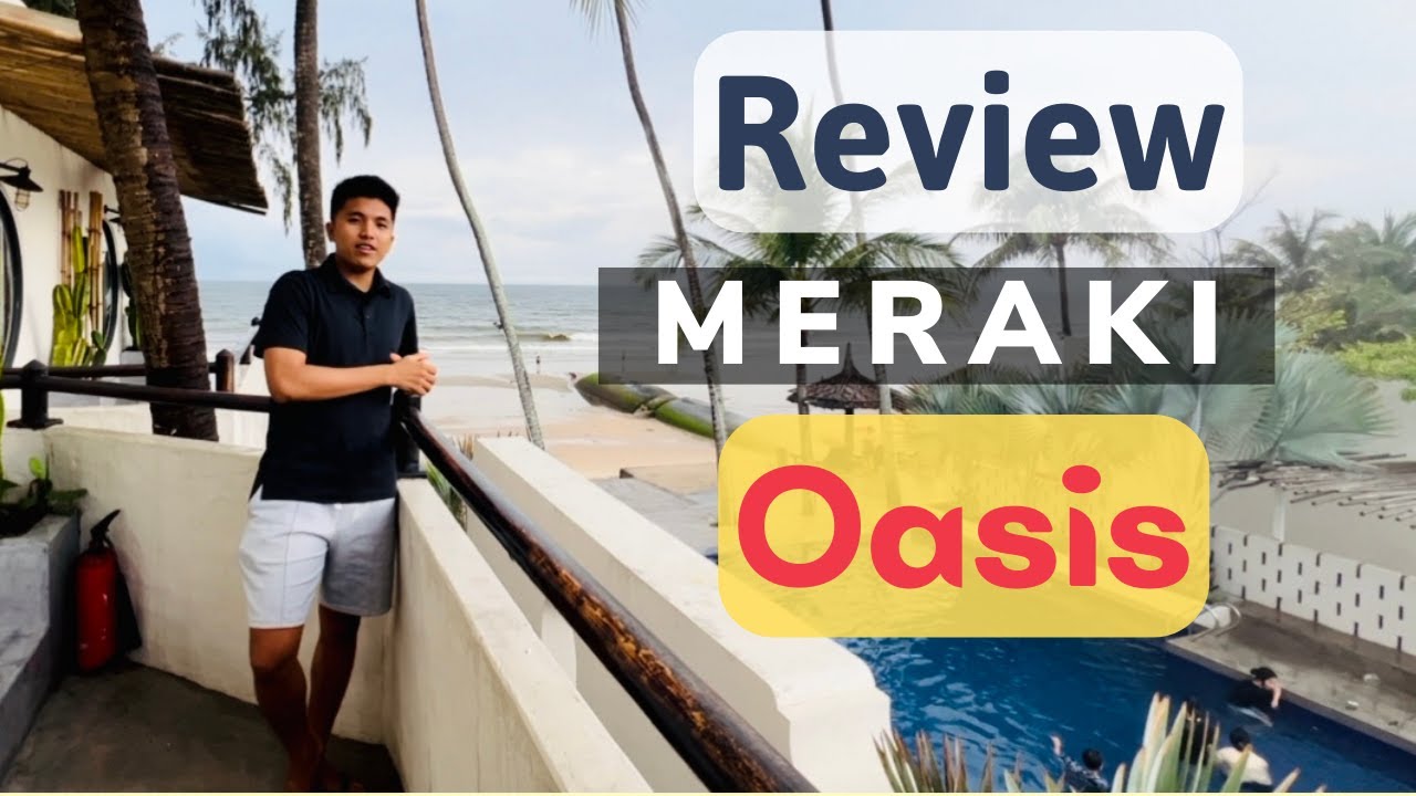 REVIEW Meraki Oasis in Phan Thiet - My Online Student's IELTS 6.5-7.0 / I-20 Form US Student Visa