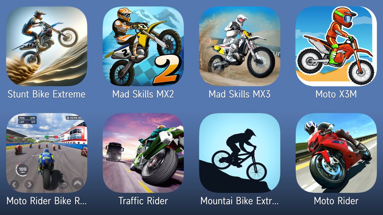 Stunt Bike Extreme,Mad Skills MX2,Mad Skills MX3,Moto X3M,Moto Rider Bike Racing,Traffic Rider,Mount