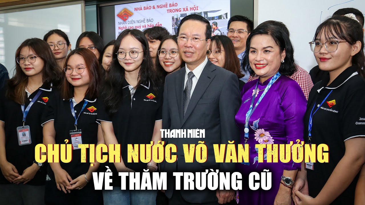 Chủ tịch nước Võ Văn Thưởng về thăm trường cũ: 