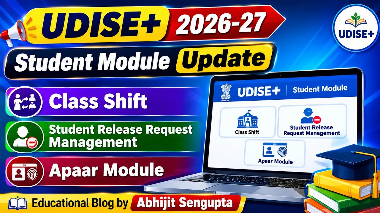 UDISE+ 2026-27 Student Module Update (Class Shift, Student Release Request Management, Apaar Module)