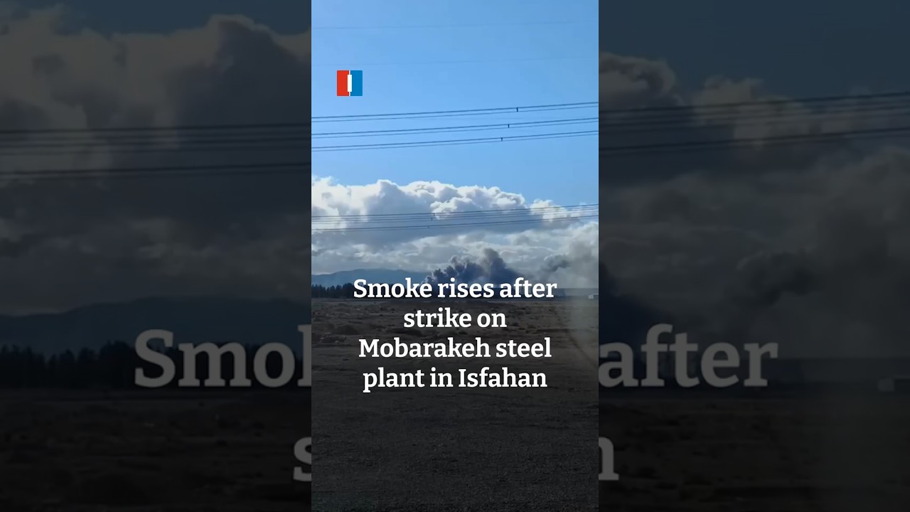 Smoke rises after strike on Mobarakeh steel plant in Isfahan