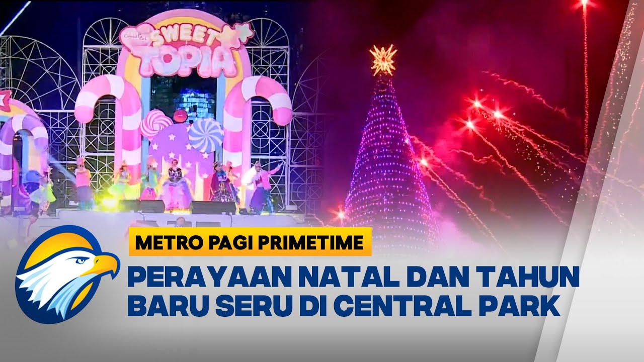Central Park Jakarta Gelar Noel Season Sweetopia Natal dan Tahun Baru - [Metro Pagi Primetime]