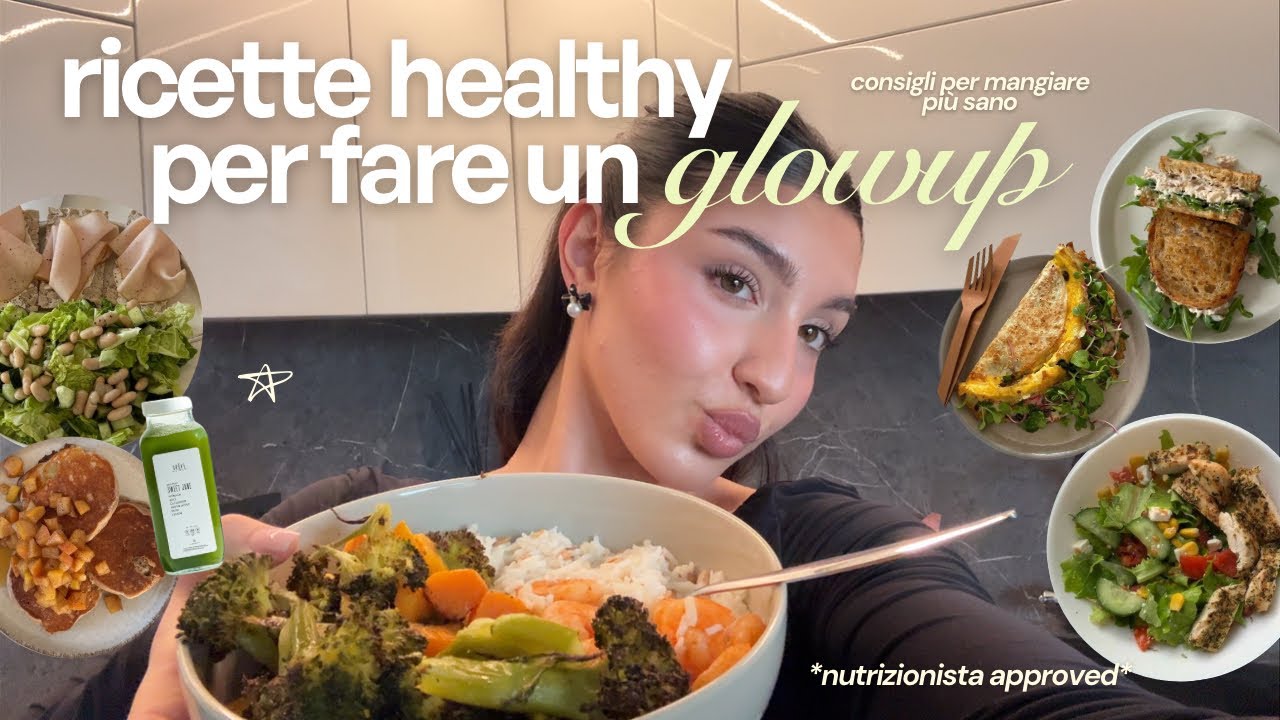 Ricette healthy, facili & veloci 🥦🏋️&zwj;♀️🌟 per fare un glowup fisico