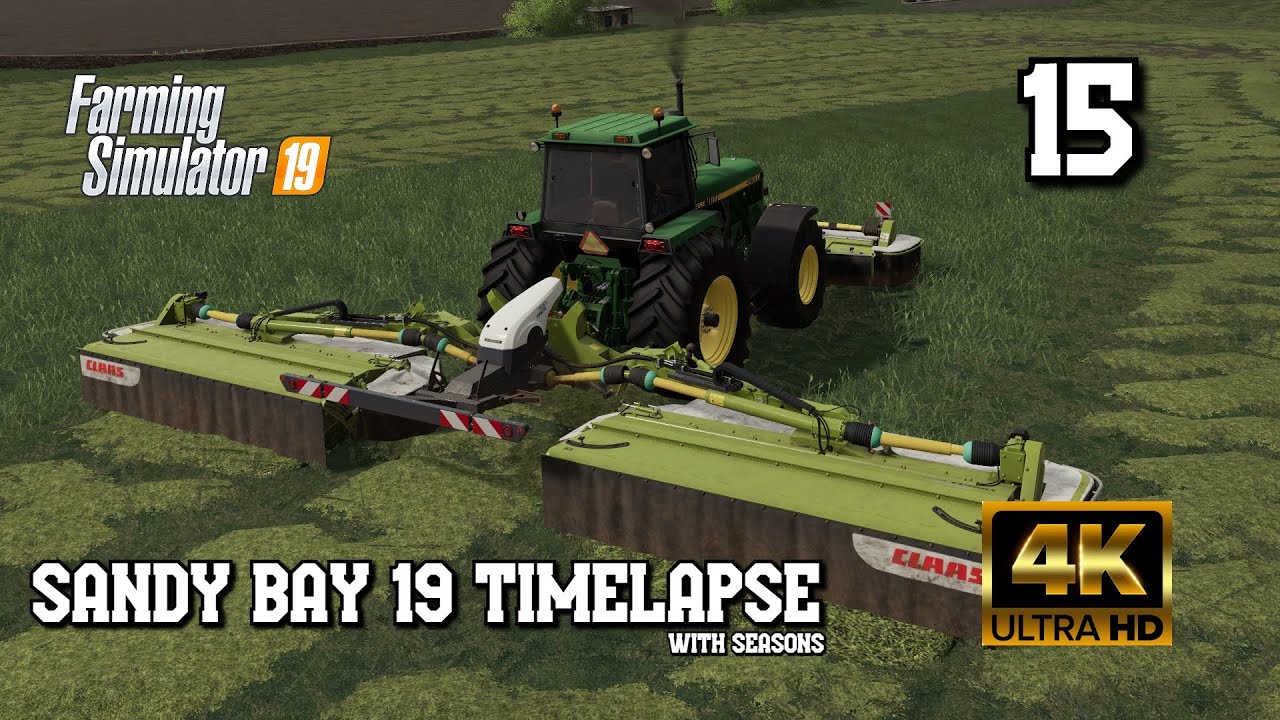 Sandy Bay 19 with Seasons EP15 First cut of the year  FS19 4kUHD Timelapse