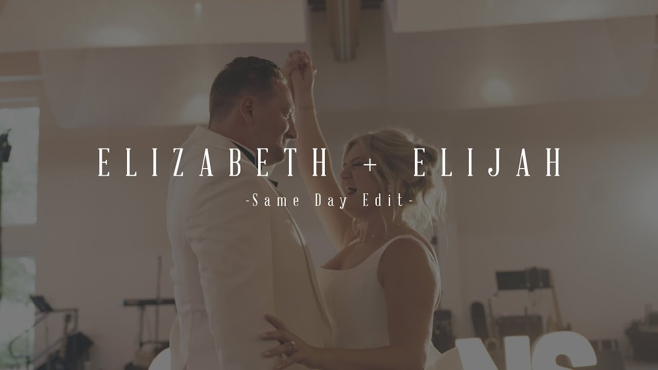 ELIZABETH + ELIJAH [4K Same Day Edit Wedding Film]