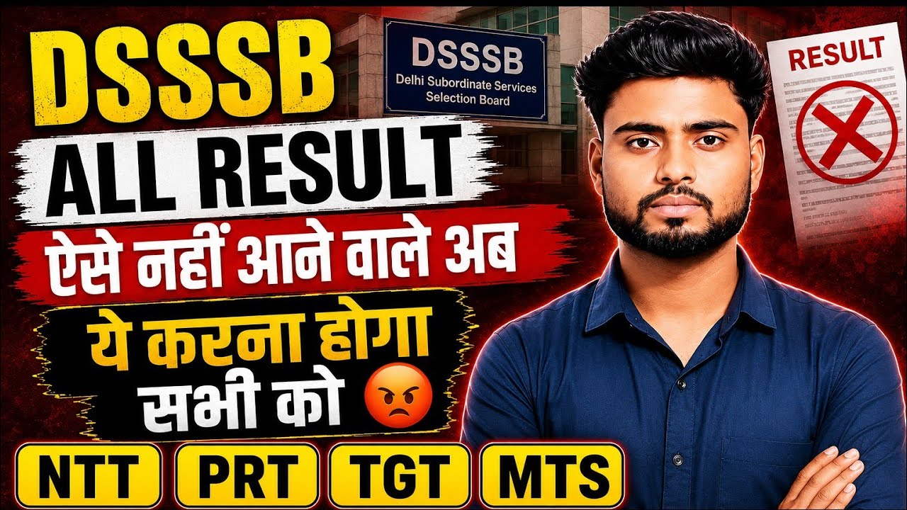DSSSB ALL RESULTS NTT PRT MTS TGT PGT EVERYONE MUST DO THIS ??