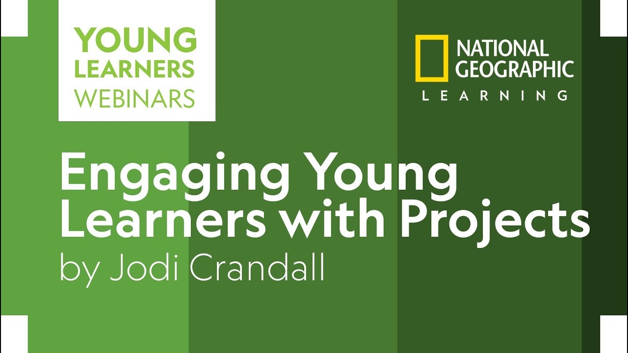 Young Learners Webinar - Engaging Young Learners with Projects - Preview