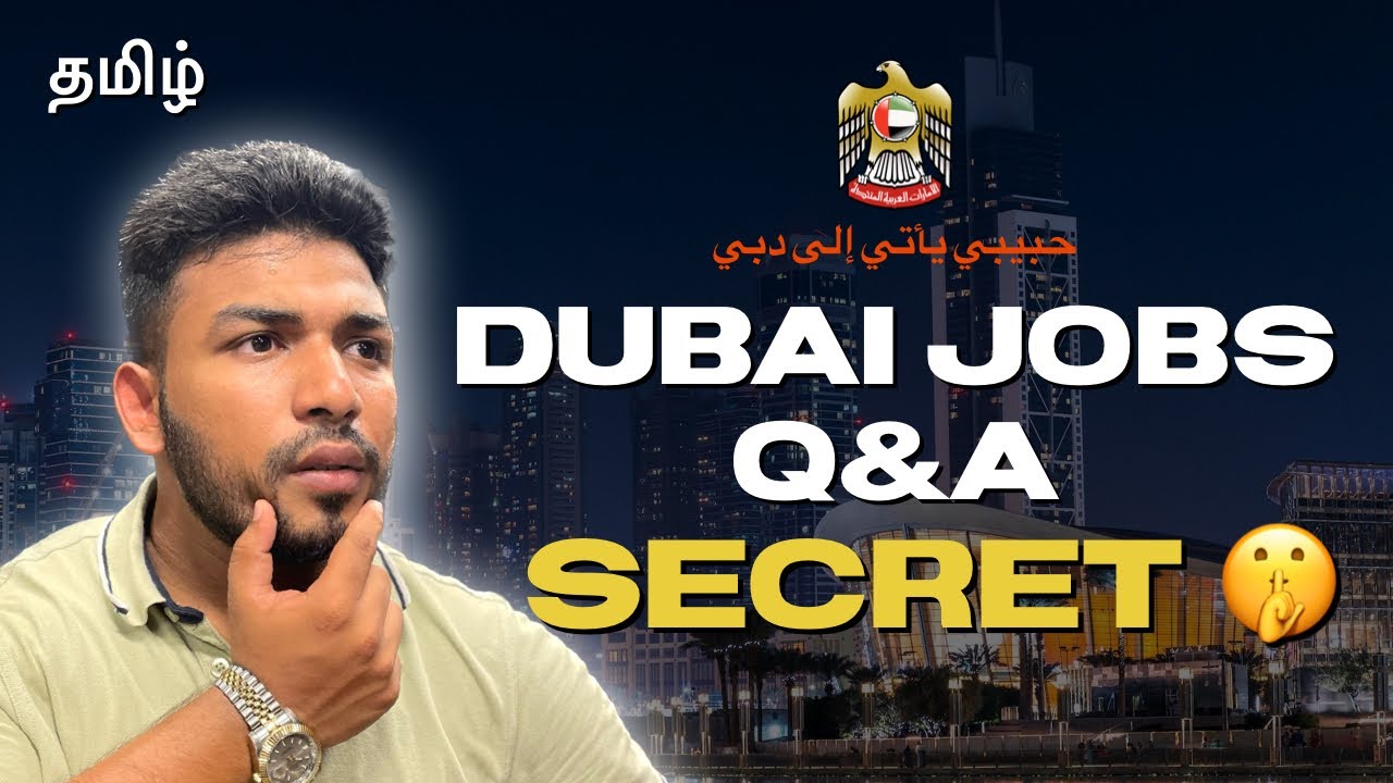 DUBAI JOBS 2023 - 2024 தமிழ் | Q&A | SECRET 🤫 TIP !