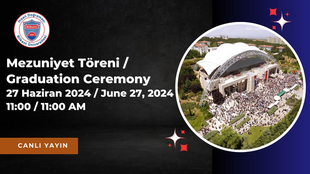 2024 Mezuniyet Töreni - İkinci Gün Birinci Seans