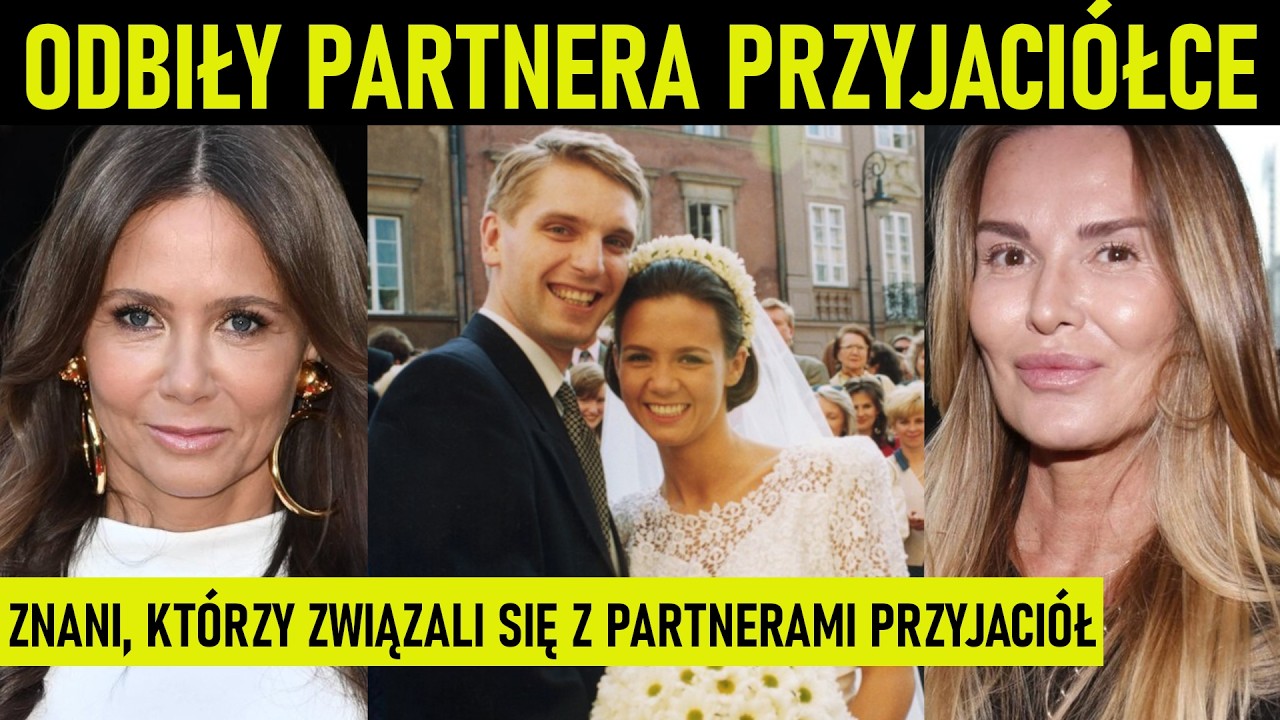 Miłosne trójkąty - Znani, którzy odbili partnera przyjaciółce