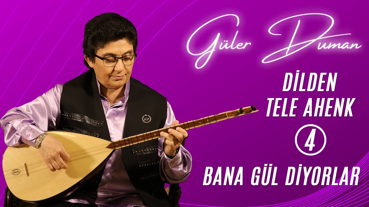 Güler Duman - Bana Gül Diyorlar / Dilden Tele Ahenk 4