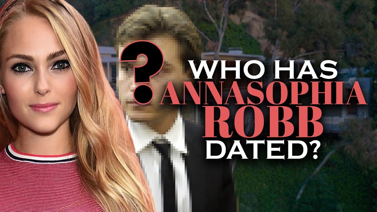 Who has AnnaSophia Robb dated? Boyfriends List Until 2021