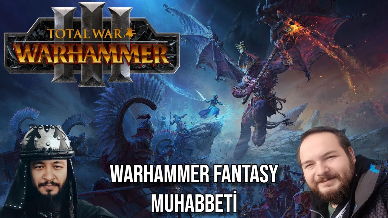 Total War: WARHAMMER III ve Warhammer Fantasy w/ Cankat Tigin Öztemiz