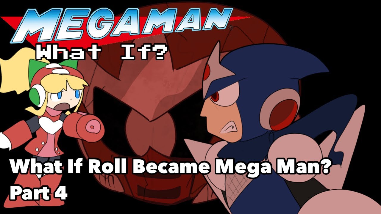 Mega Man What If?: What If Roll Became Mega Man? Part 4
