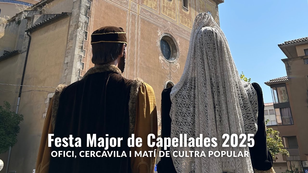 Ofici, Cercavila i Matí de Cultura Popular - Festa Major de Capellades (15/8/2025)