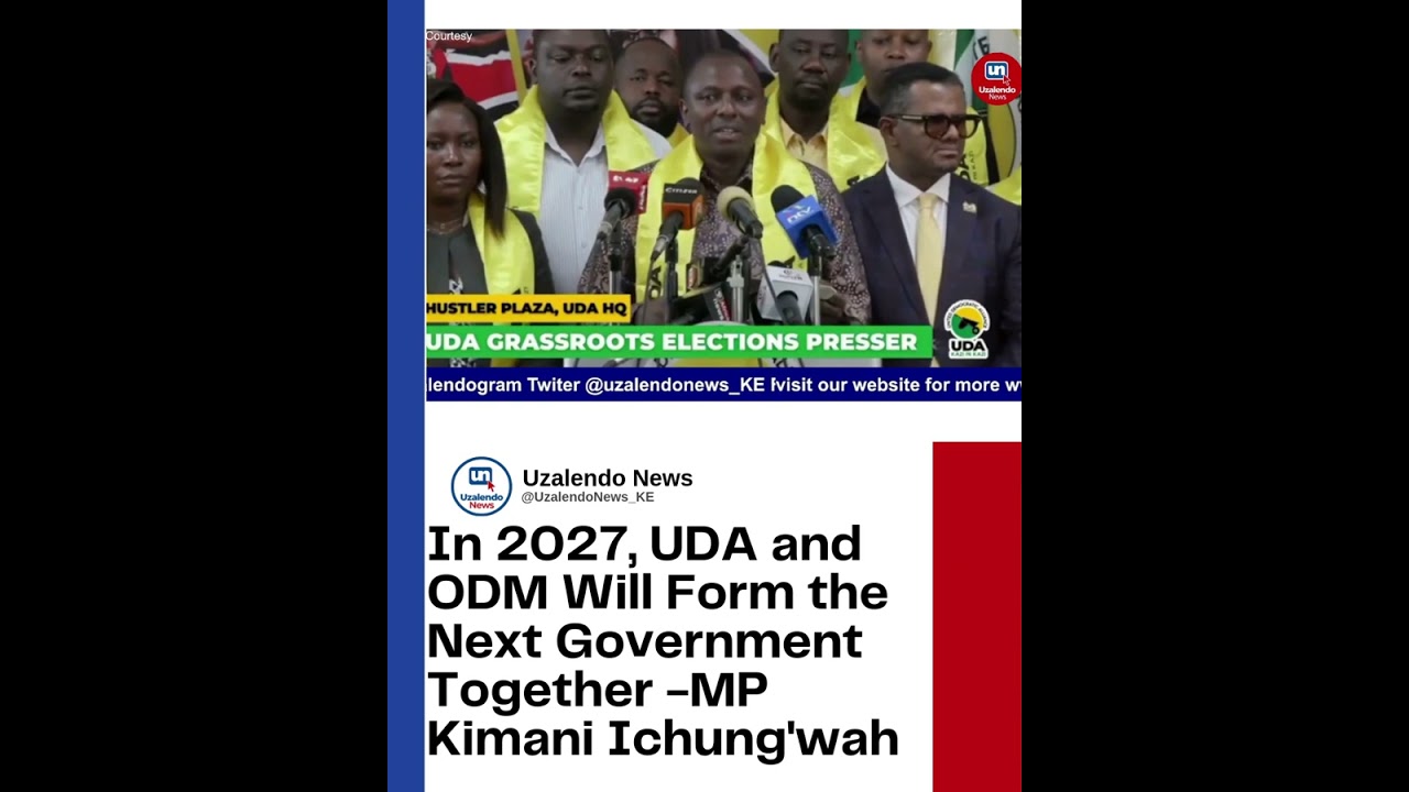 In 2027, UDA and ODM Will Form the Next Government Together -MP Kimani Ichung'wah