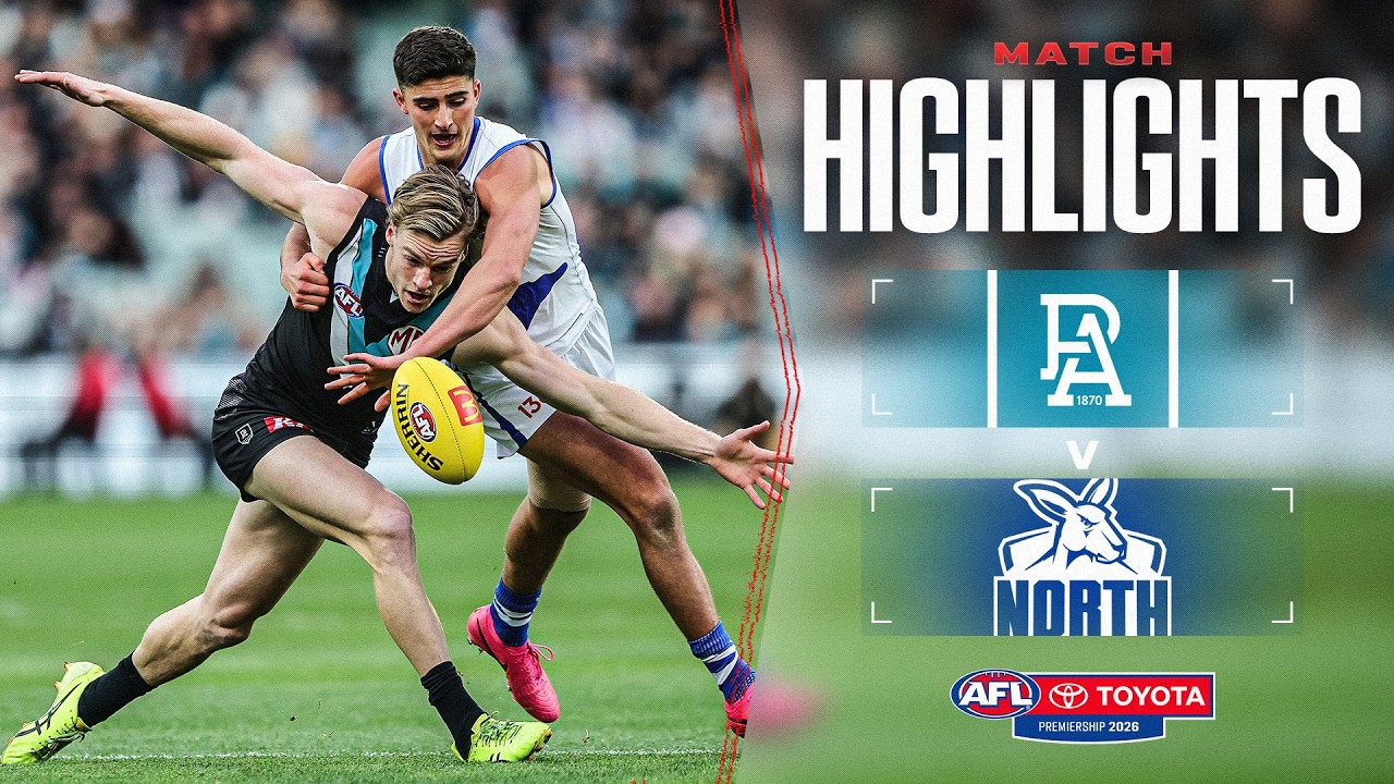 Port Adelaide v North Melbourne Highlights | Round 17, 2026 | AFL
