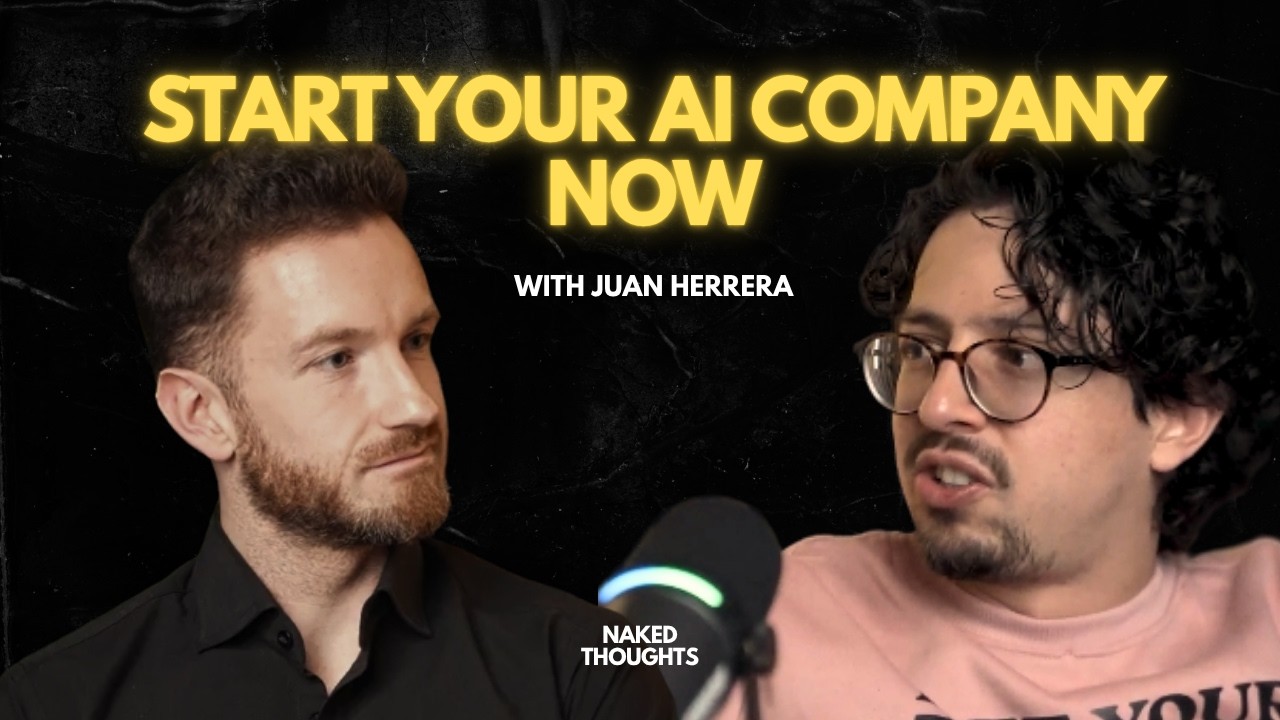 NAKED THOUGHTS EP04 – Build Fast, Doubt Faster: AI, Identity & the Fear of Success | Juan Herrera