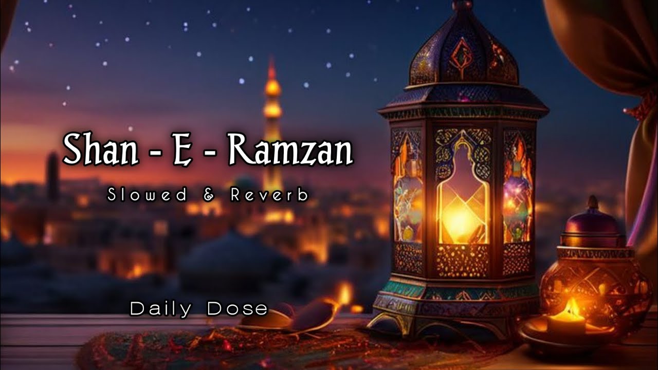 Allah hoo Allah hoo | Shan E Ramzan | Slowed and Reverb | Amjad Sabri | Daily Dose