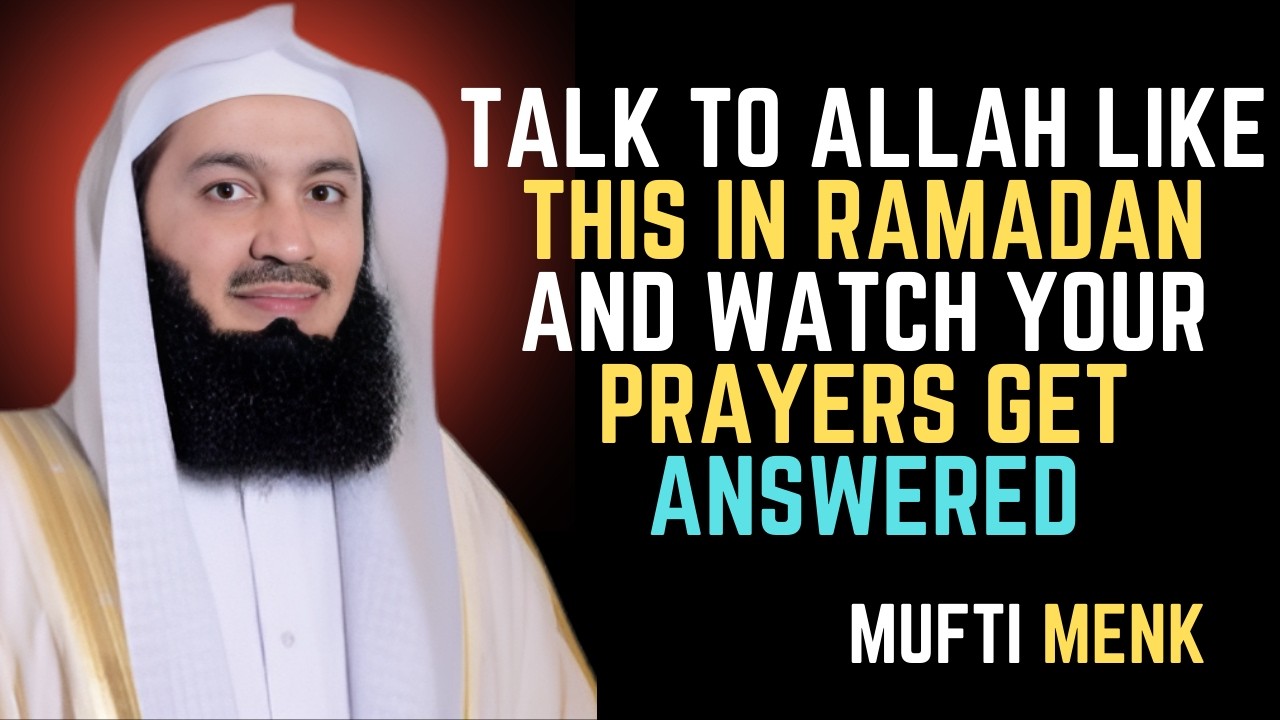 TALK TO ALLAH LIKE THIS IN RAMADAN AND WATCH YOUR PRAYERS GET ANSWERED#muftimenk #islamicreminder