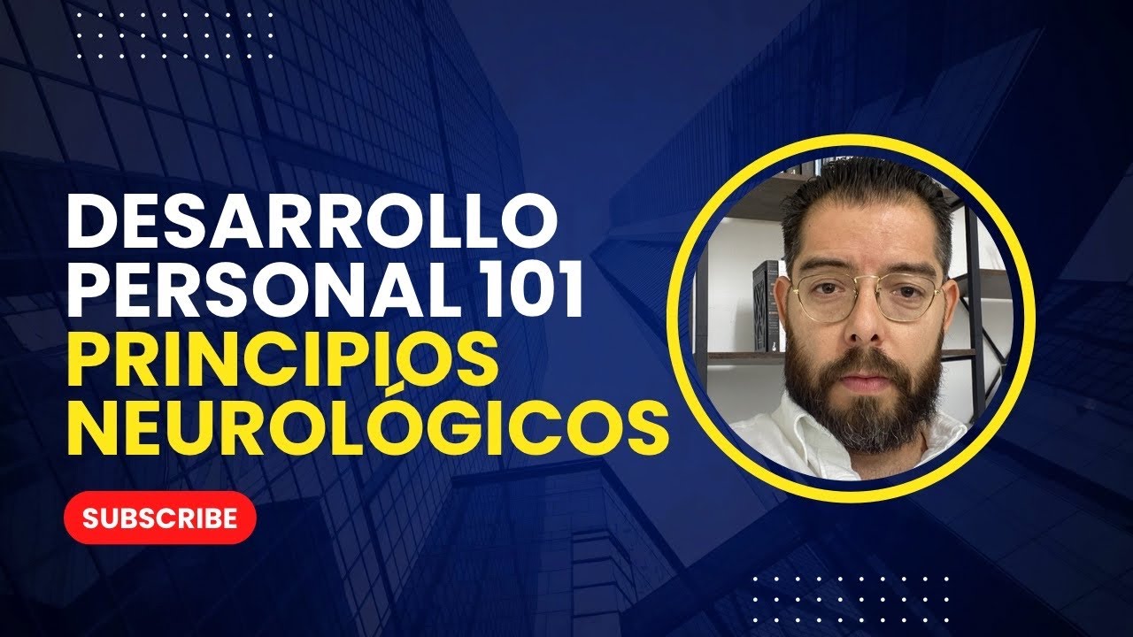 PRINCIPIOS NEUROLÓGICOS DEL DESARROLLO HUMANO