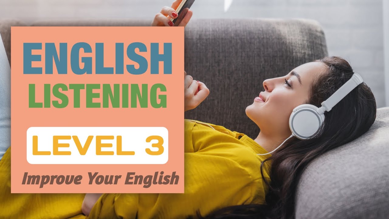 English Listening Level 3 - Intermediate Level Listening Practice