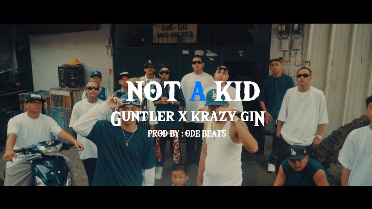 Not A Kid - Krazy Gin ft. Guntler (official music video)