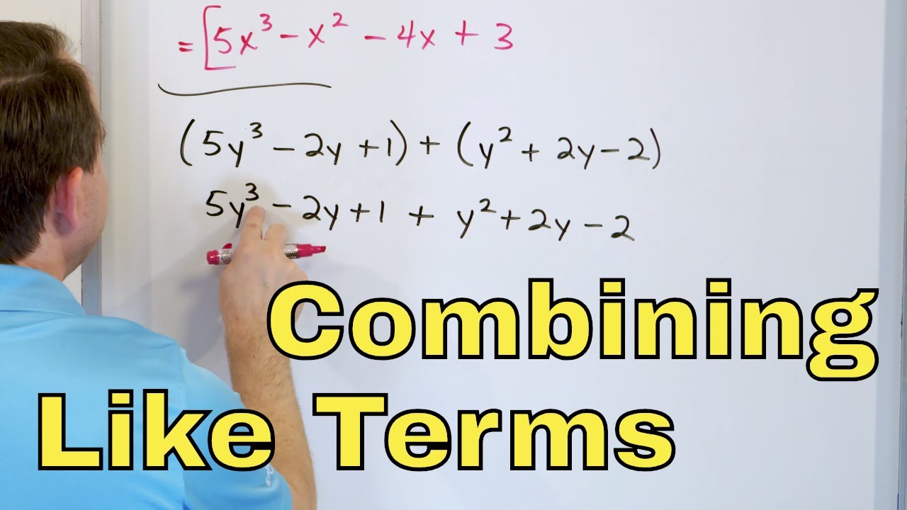 11 - Adding and Subtracting Polynomials, Part 1 (Combining Like Terms)