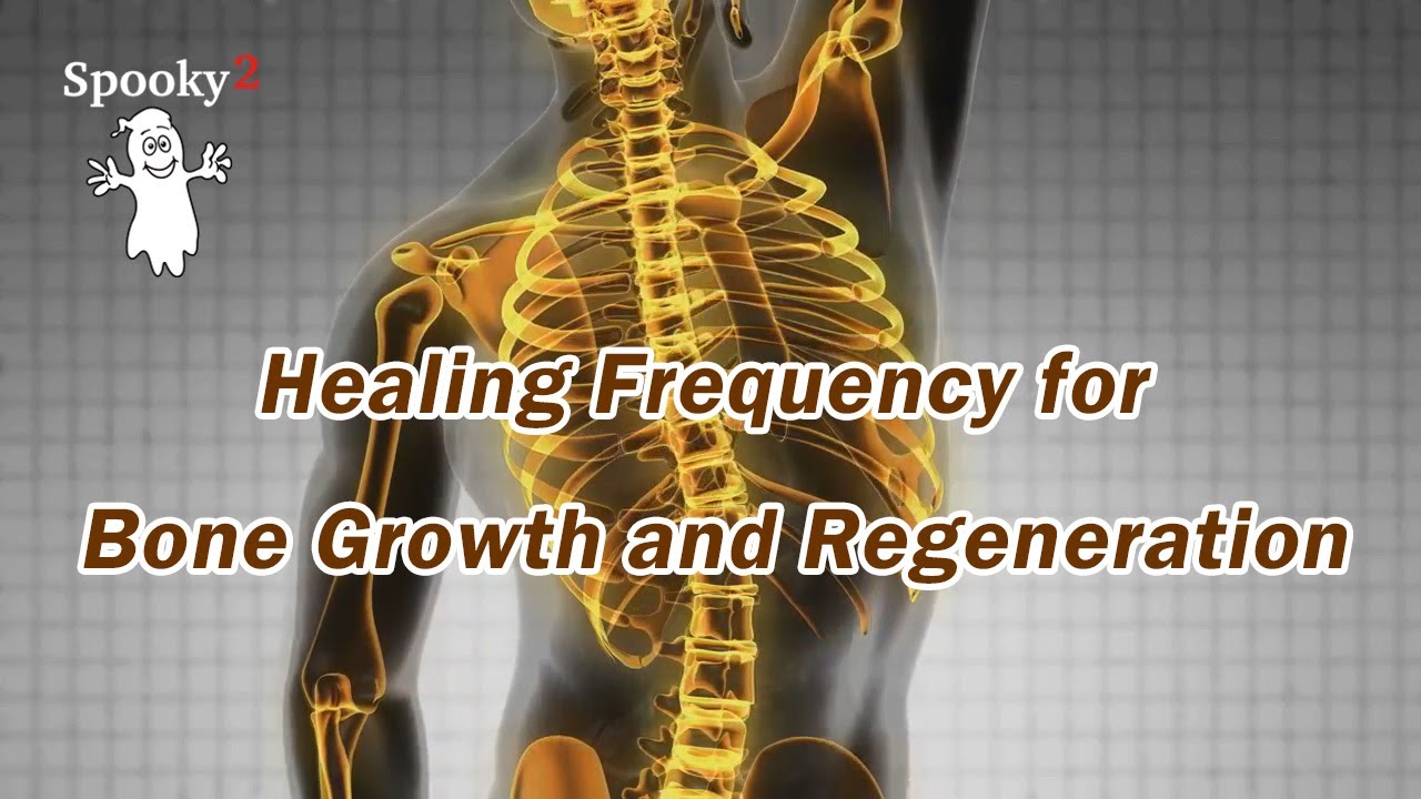 Healing Frequency for Bone Growth and Regeneration - Spooky2 Rife Frequency Healing