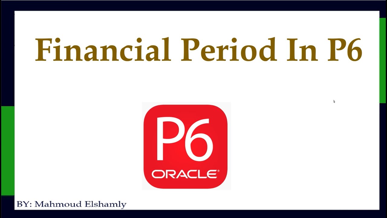 Advanced Primavera : Financial Period tool in P6