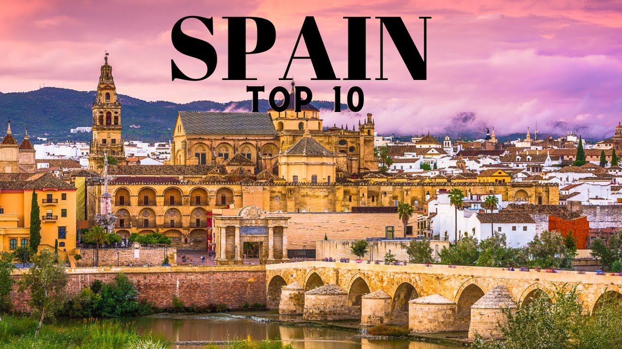 Top 10 Best Places to Visit in Spain - Travel Video