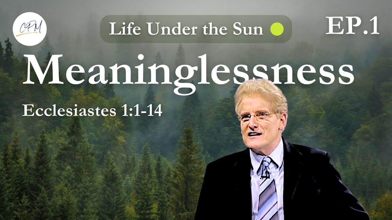 A Testimony To Meaninglessness | Ecclesiastes 1:1-14 | Life Under the Sun Ep.1 | Charles Price