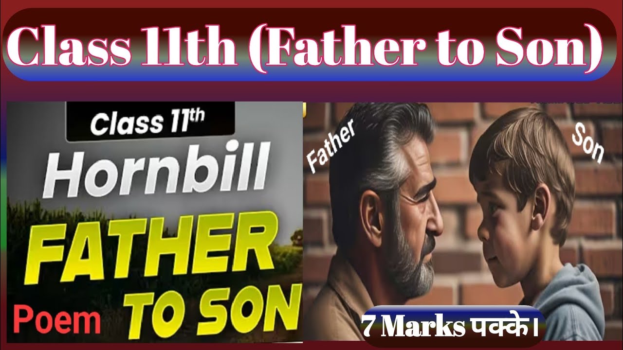 🔥🔥⭐⭐11th Class (Most Important Poem-Father to Son)Once read &get good marks.Very Very Important poem