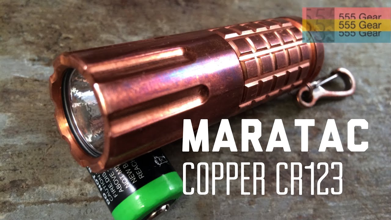 Review: Maratac Copper CR123 LED Flashlight by CountyComm