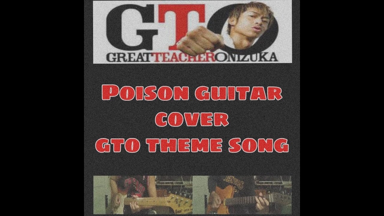 Poison by Takashi Sorimachi (Guitar Cover) Great Teacher Onizuka Theme
