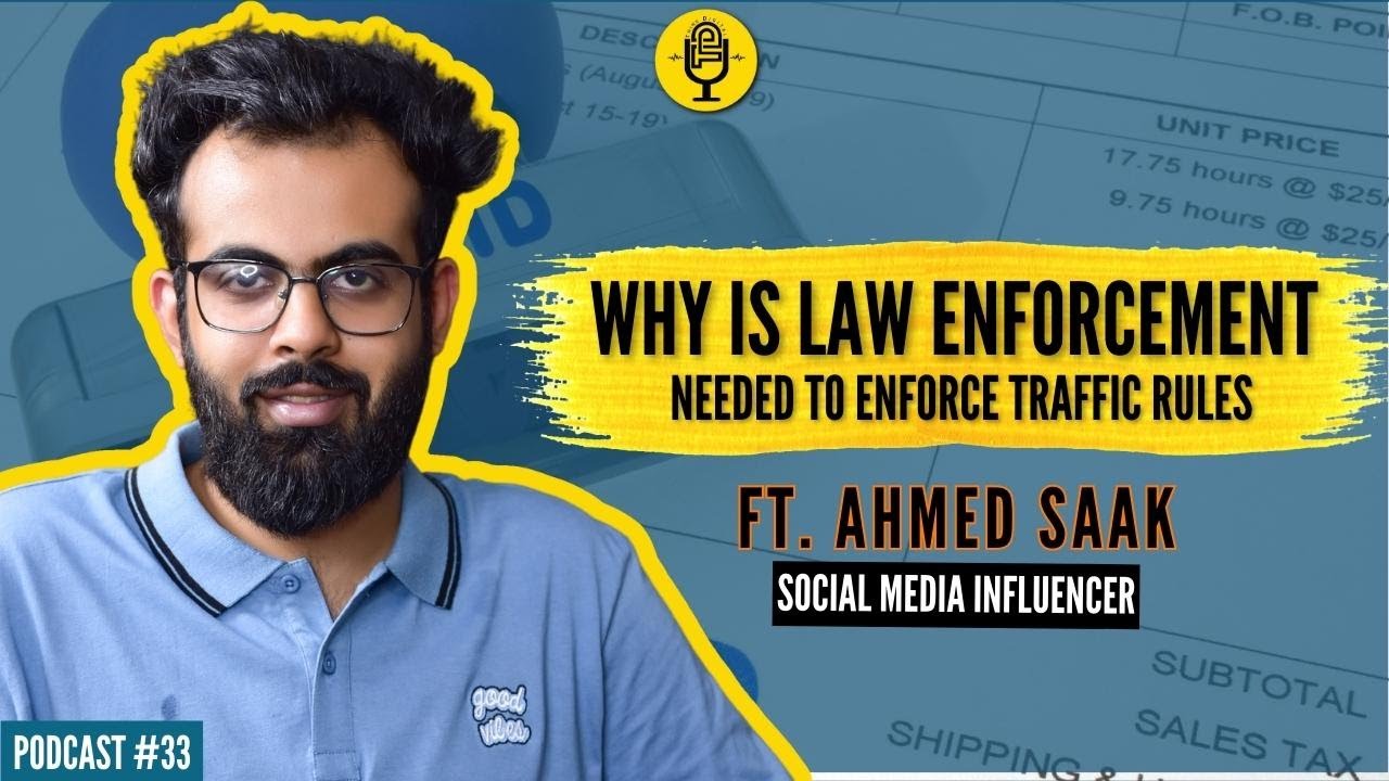 Why Is Law Enforcement needed to enforce traffic rules | Ft. @ahmedsmaak9346