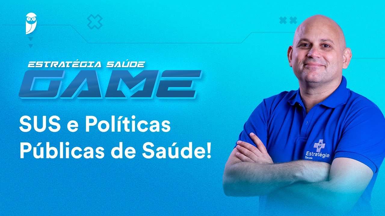 Estrat&eacute;gia Sa&uacute;de Game: SUS e pol&iacute;ticas p&uacute;blicas de Sa&uacute;de!