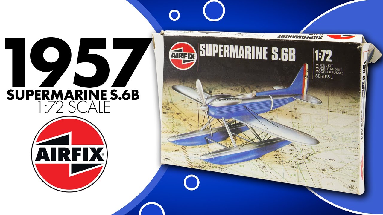 Airfix 1957 Retro Unboxing: Supermarine S.6B in 1:72 Scale
